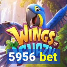 5956 bet